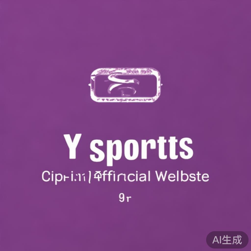 yy易游(中国)体育官方网站最新动态与新闻资讯全面报道 随着体育产业的不断发展与创新,数字化平台在推动行业